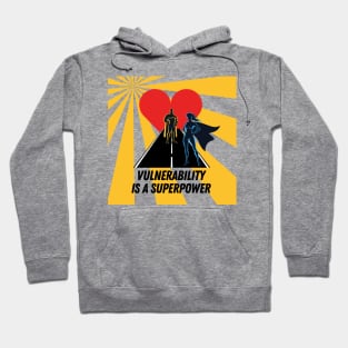 Vulnerability is a Superpower Hoodie